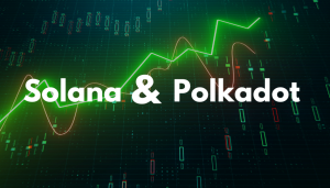 Solana (SOL/USD) and Polkadot (DOT/USD) are Not Out of the Woods Yet. Watch These Levels Before Buying