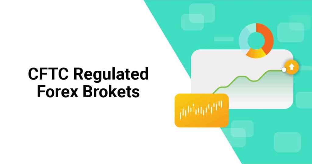6 Best CFTC Regulated Forex Brokers (USA)