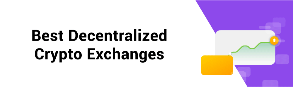 The 10 Best Decentralized Crypto Exchanges (☑Updated 2024*)